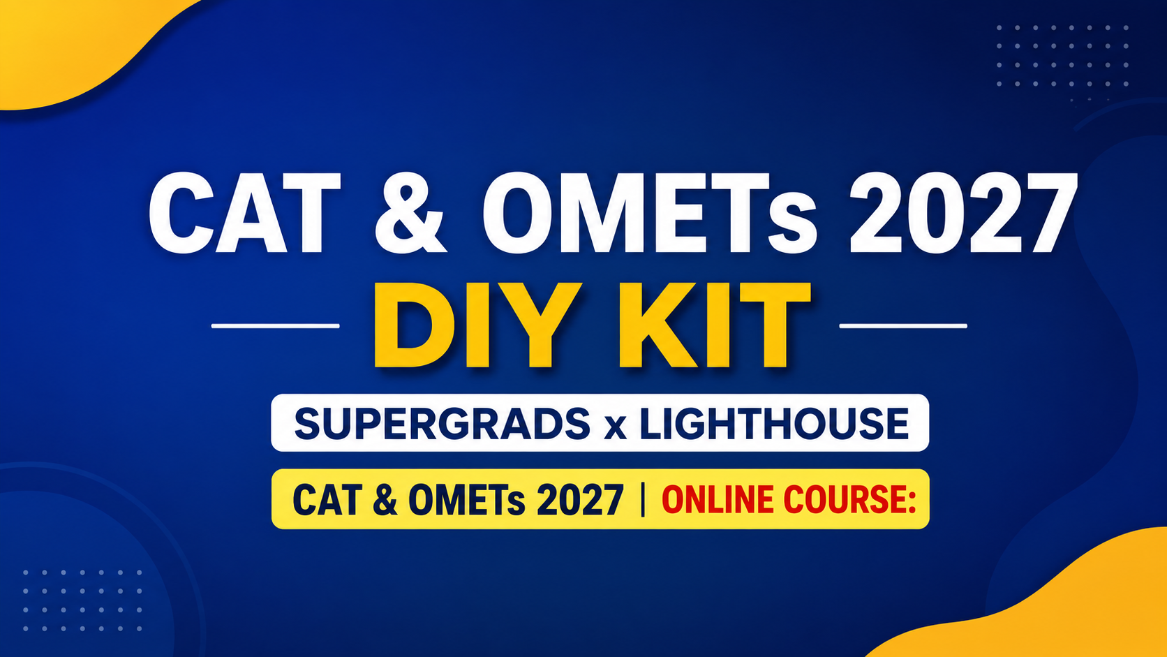 CAT & OMETs 2027 DIY KIT | Supergrads x Lighthouse